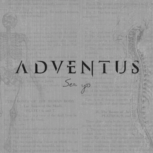 Adventus : Ser Yo